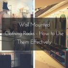 wall-mounted-clothing-racks-how-to-use-them-effectively-140x140